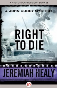 Right to Die by Jeremiah Healy Right to Die by Jeremiah Healy