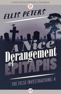 A Nice Derangement of Epitaphs by Ellis Peters