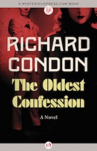 The Oldest Confession by Richard Condon The Oldest Confession by Richard Condon