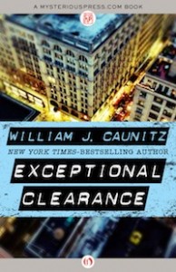 Exceptional Clearance by William J. Caunitz Exceptional Clearance by William J. Caunitz
