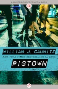 Pigtown by William J. Caunitz Pigtown by William J. Caunitz