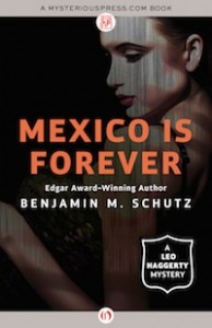 Mexico is Forever by Benjamin M. Schutz Mexico is Forever by Benjamin M. Schutz