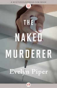 The Naked Murderer by Evelyn Piper The Naked Murderer by Evelyn Piper