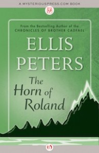 The Horn of Roland by Ellis Peters The Horn of Roland by Ellis Peters