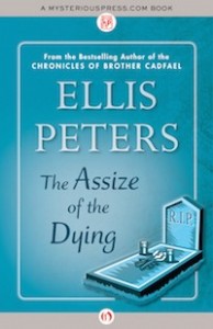 The Assize of the Dying by Ellis Peters The Assize of the Dying by Ellis Peters