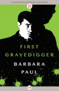 First Gravedigger by Barbara Paul First Gravedigger by Barbara Paul