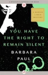 You Have the Right to Remain Silent by Barbara Paul