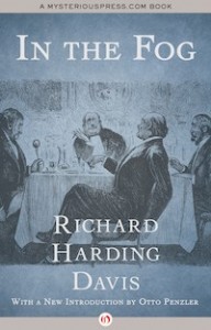 In the Fog by Richard Harding Davis In the Fog by Richard Harding Davis