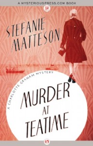 Murder at Teatime by Stefanie Matteson Murder at Teatime by Stefanie Matteson