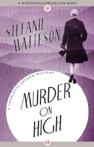 Murder on High by Stefanie Matteson Murder on High by Stefanie Matteson