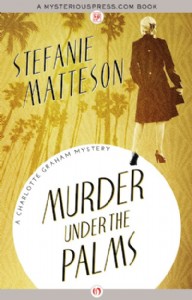 Murder Under the Palms by Stefanie Matteson Murder Under the Palms by Stefanie Matteson