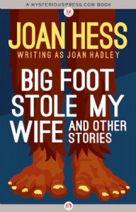 Big Foot Stole My Wife and Other Stories by Joan Hess