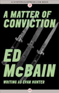 A Matter of Conviction by Ed McBain A Matter of Conviction by Ed McBain