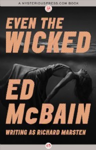 Even the Wicked by Ed McBain Even the Wicked by Ed McBain