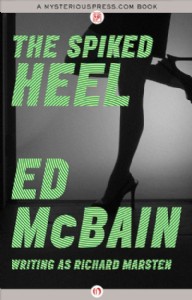 The Spiked Heel by Ed McBain The Spiked Heel by Ed McBain
