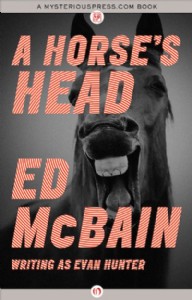 A Horse's Head by Ed McBain A Horse's Head by Ed McBain