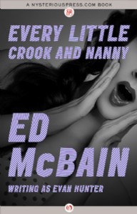 Every Little Crook and Nanny by Ed McBain Every Little Crook and Nanny by Ed McBain