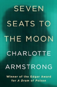 Seven Seats to the Moon by Charlotte Armstrong
