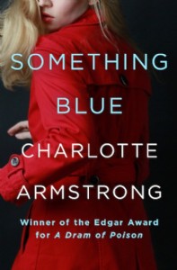 Something Blue by Charlotte Armstrong Something Blue by Charlotte Armstrong