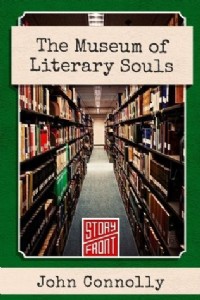 The Museum of Literary Souls: A Bibliomystery by John Connolly The Museum of Literary Souls: A Bibliomystery by John Connolly