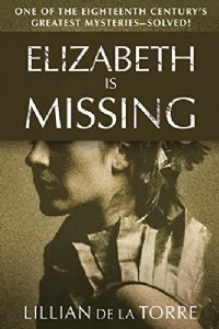 Elizabeth Is Missing by Lillian de la Torre