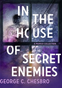 In the House of Secret Enemies by George C. Chesbro In the House of Secret Enemies by George C. Chesbro