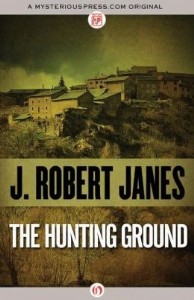 The Hunting Ground by J. Robert Janes
