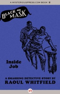 Inside Job by Raoul Whitfield Inside Job by Raoul Whitfield