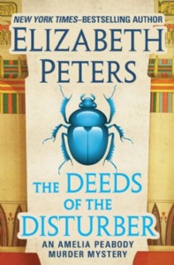 The Deeds of the Disturber by Elizabeth Peters The Deeds of the Disturber by Elizabeth Peters