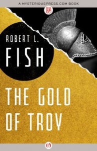 The Gold of Troy by Robert L. Fish