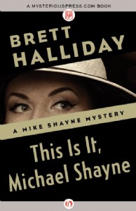 This Is It, Michael Shayne by Brett Halliday