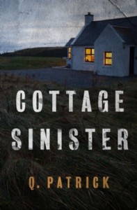 Cottage Sinister by Q. Patrick