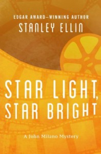 Star Light, Star Bright by Stanley Ellin Star Light, Star Bright by Stanley Ellin