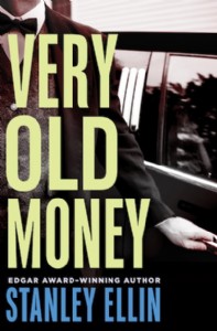 Very Old Money by Stanley Ellin Very Old Money by Stanley Ellin