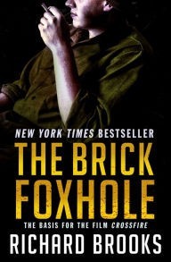 The Brick Foxhole by Richard Brooks The Brick Foxhole by Richard Brooks