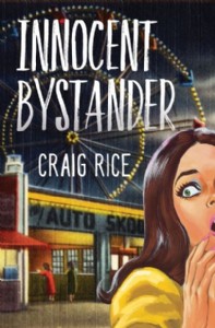 Innocent Bystanders by Craig Rice Innocent Bystanders by Craig Rice
