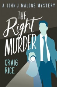 The Right Murder by Craig Rice The Right Murder by Craig Rice
