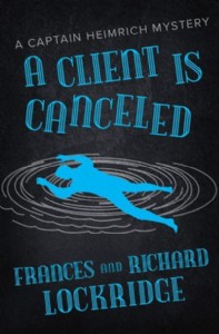 A Client is Cancelled by Frances and Richard Lockridge A Client is Cancelled by Frances and Richard Lockridge