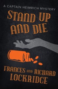 Stand Up and Die by Frances and Richard Lockridge Stand Up and Die by Frances and Richard Lockridge
