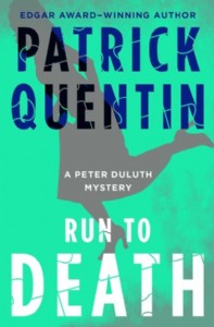 Run to Death by Patrick Quentin Run to Death by Patrick Quentin