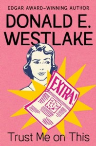 Trust Me On This by Donald E. Westlake Trust Me On This by Donald E. Westlake