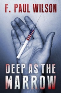 Deep as the Marrow by F. Paul Wilson Deep as the Marrow by F. Paul Wilson