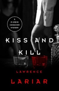 Kiss and Kill by Lawrence Lariar Kiss and Kill by Lawrence Lariar