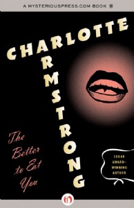 The Better to Eat You by Charlotte Armstrong
