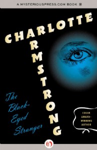The Black-Eyed Stranger by Charlotte Armstrong The Black-Eyed Stranger by Charlotte Armstrong