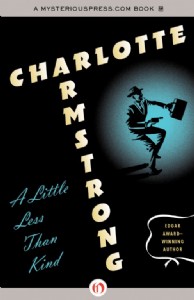 A Little Less Than Kind by Charlotte Armstrong A Little Less Than Kind by Charlotte Armstrong