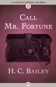 Call Mr. Fortune by H.C. Bailey Call Mr. Fortune by H.C. Bailey
