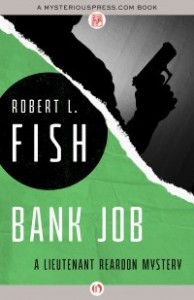 Bank Job by Robert L. Fish Bank Job by Robert L. Fish