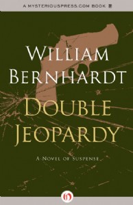 Double Jeopardy by William Bernhardt