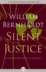 Silent Justice by William Bernhardt